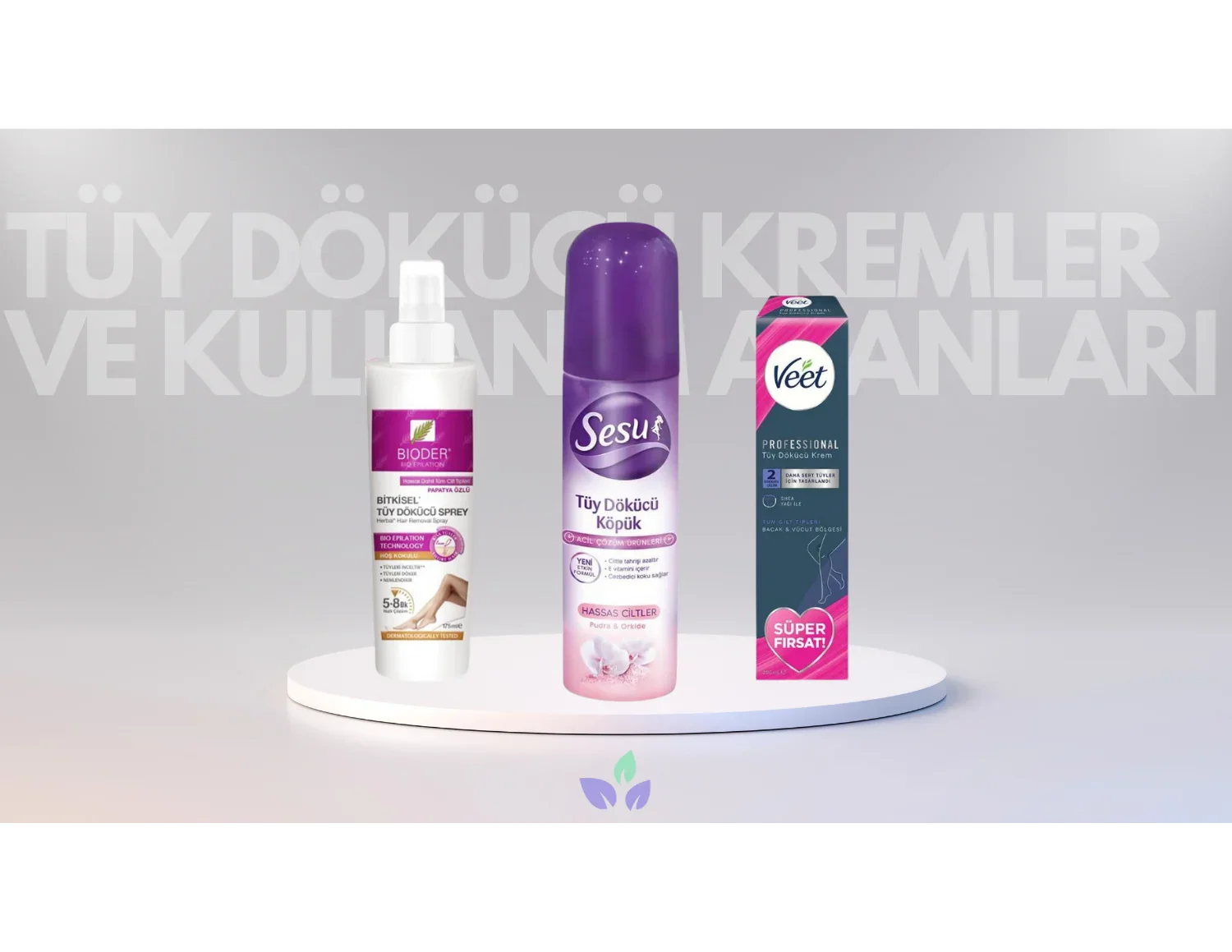 En İyi Tüy Dökücü Krem ve Spreyler: Nedir, Ne İşe Yarar, ve Neden Kullanılır?